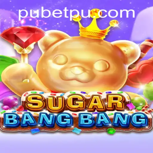 Discover the Exciting World of SUGARBANGBANG: Rules, Gameplay, and Strategy